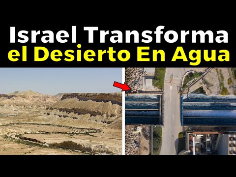 El “milagro del agua”, Cómo Israel TRANSFORMA el desierto en AGUA