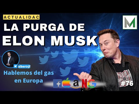 #76: ELON MUSK DESPIDE DIRECTIVOS DE TWITTER | Situación del GasNatural en Europa, con Albert Millán