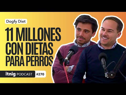 Dogfy Diet y los desafíos de modernizar un sector - Podcast #270