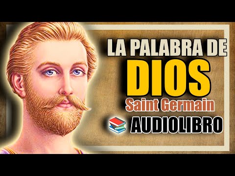 📚 LA PALABRA DE DIOS SAINT GERMAIN AUDIOLIBRO COMPLETO