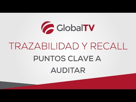 Puntos clave a auditar: trazabilidad y recall