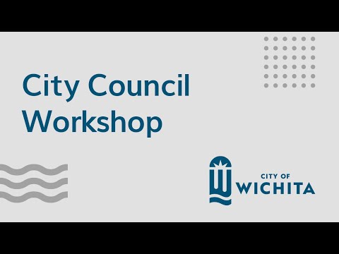 Wichita City Council Workshop January 24, 2023