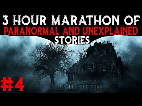 3 Hour MARATHON Of PARANORMAL And UNEXPLAINED Stories 4