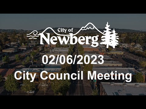 Newberg City Council Meeting - February 6, 2023