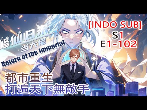 【Multi Sub】 Return of the Immortal EP 1-102