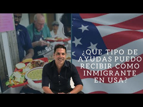 ¿ Que ayudas puedo recibir como inmigrante en USA?