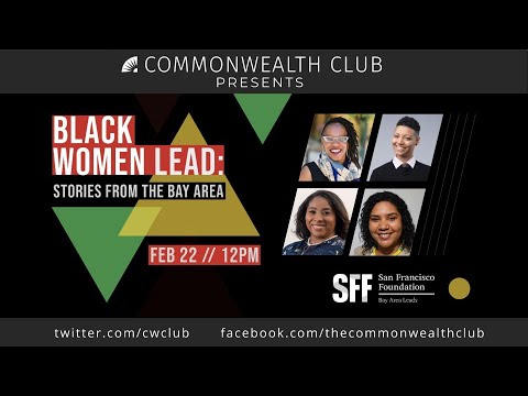 (Live Archive) Black Women Lead: Stories From the Bay Area