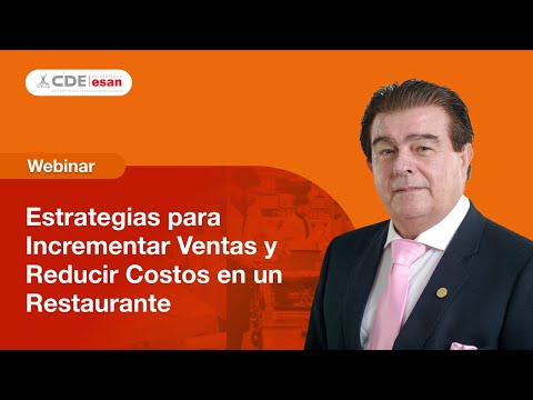 CDE Webinar: Estrategias para incrementar ventas y reducir costos en un restaurante