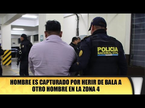 Hombre es capturado por herir de bala a otro hombre en la zona 4
