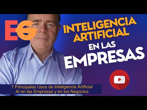 7 Principales Usos de Inteligencia Artificial en las Empresas y en los Negocios