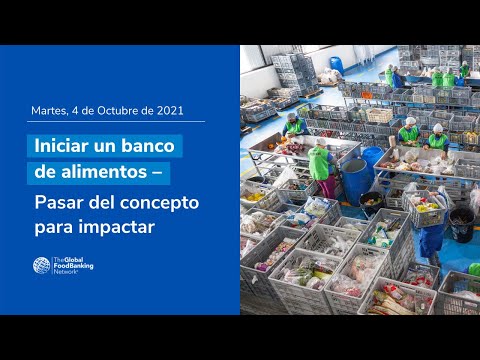 Iniciar un banco de alimentos - Pasar del conceptopara impactar - Español