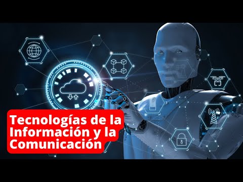 ¿Qué son las TIC y para qué sirven? Tipos y ejemplos (Tecnologías de la Información y Comunicación)